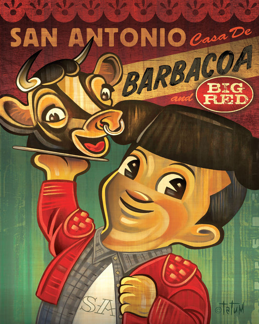 Bobs burger boy look alike matador bob holds a platter with a happy cow head. the words San Antonio Casa de Barbacoa and Big Red logo at the top of the print with a red and green background. The character wears a red matador jacket and a black matador hat and a grey plaid shirt with a white t-shirt that has SA on the front. 8x10 inch print, 11x14 inch print, 16x20 inch print and 18x24 inch print